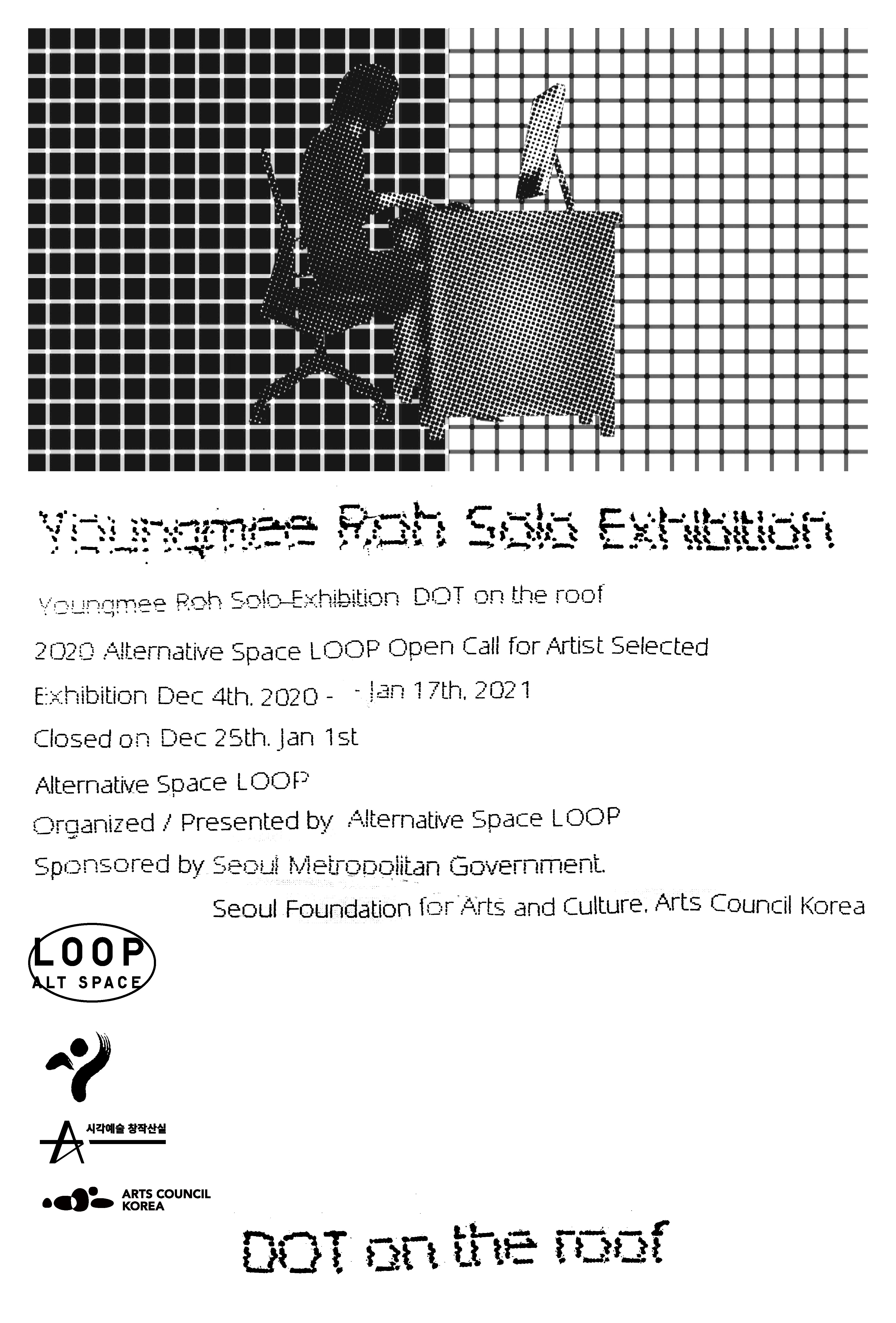 Youngmee Roh Solo Exhibition: DOT on the roof
